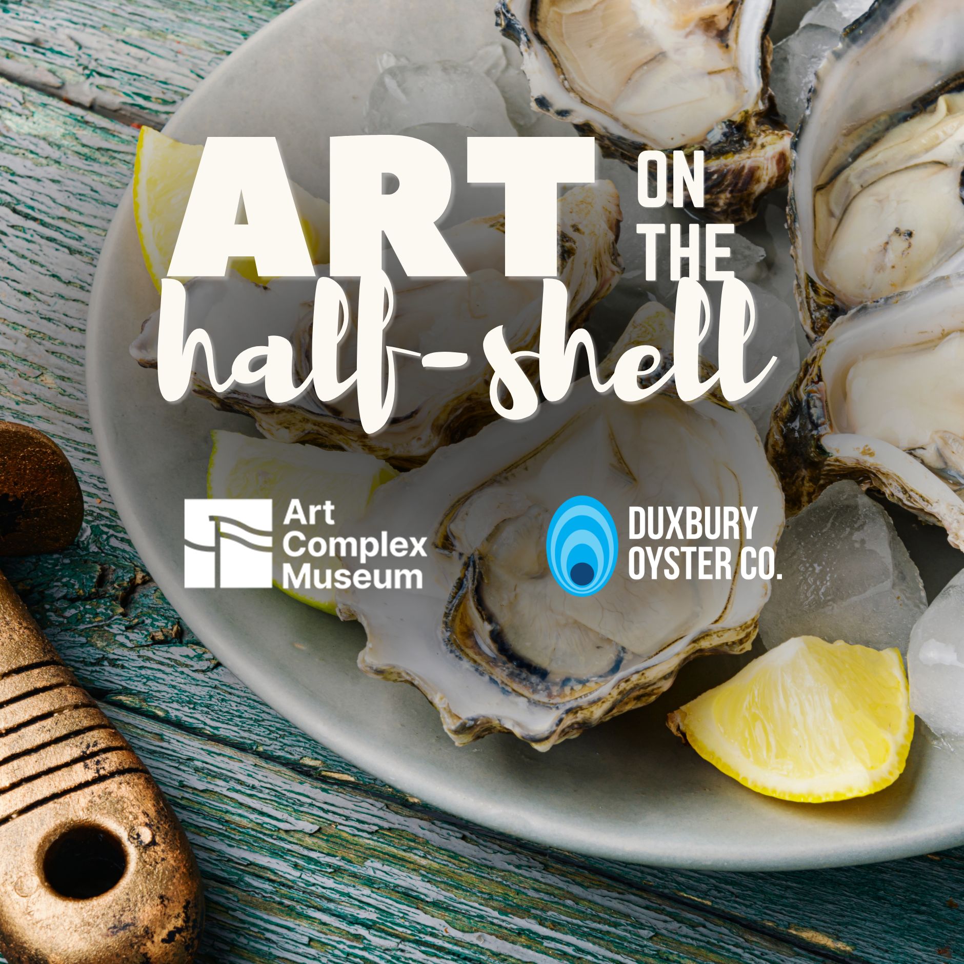 Oysters on a plate with lemon wedges on a rustic wooden table; bold white text reads 'Art on the half-shell' overlaid with logos in the corner.